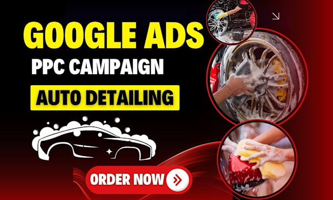 Gig Preview - Setup google ads for auto detailing local service to get leads and calls