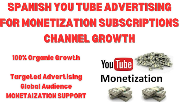 Gig Preview - Do spanish you tube advertising for monetization subscriptions channel growth