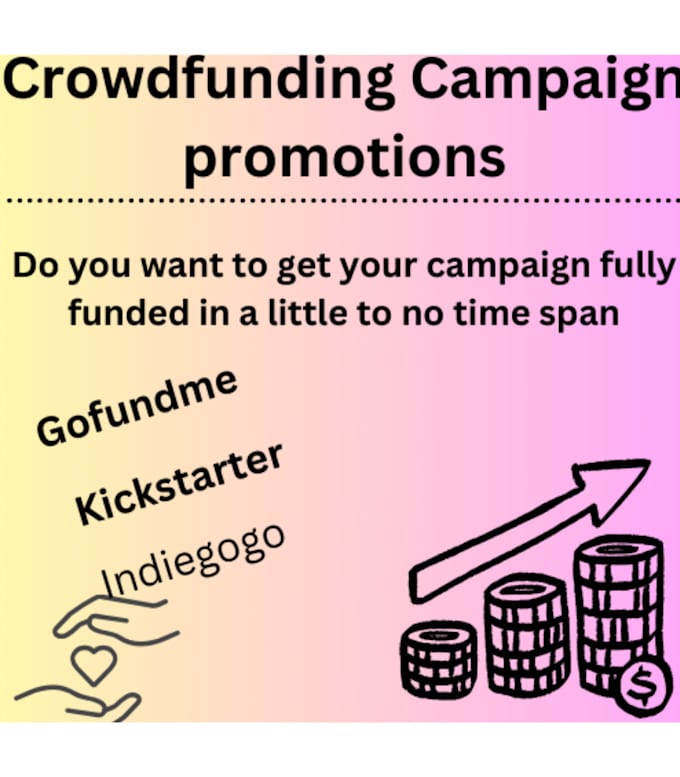 Gig Preview - Do gofundme kickstarter crowdfunding campaign promotion