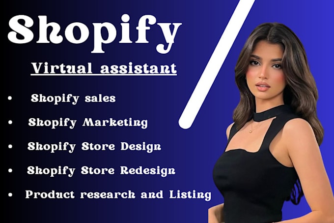 Gig Preview - Be your shopify virtual assistant for your shopify store