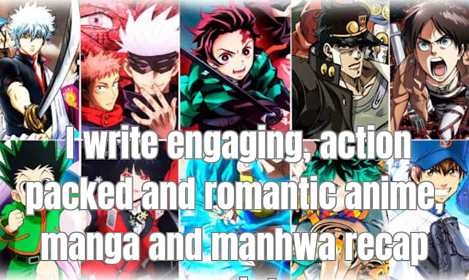 Gig Preview - Write engaging, action packed and romantic manga, manhwa and anime recap script