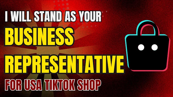 Gig Preview - Be your usa tiktok shop business representative for non us resident