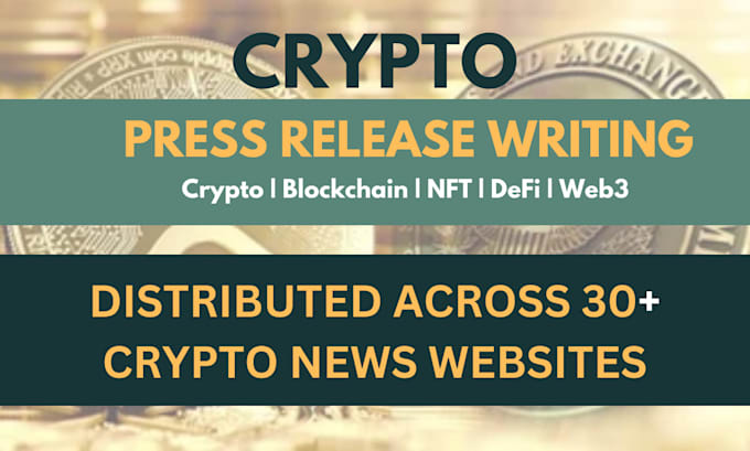 Gig Preview - Write a crypto press release and press release distribution