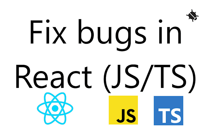 Gig Preview - Fix bugs in your react application, javascript or typescript