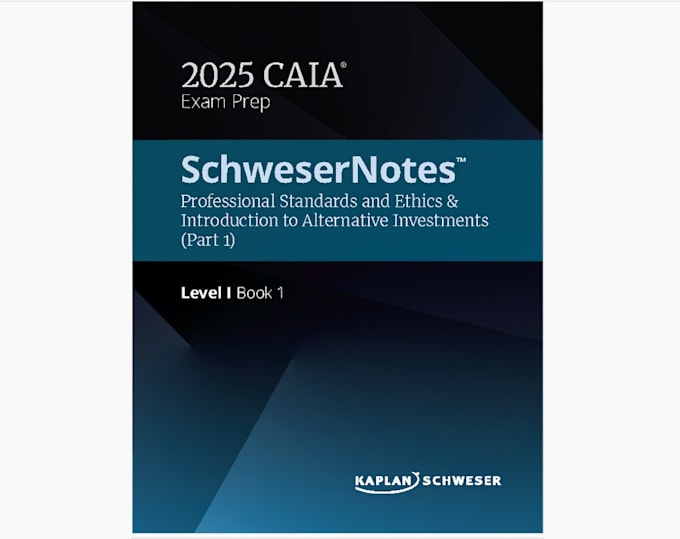 Gig Preview - Share 2025 caia schweser notes level 1 with quicksheet