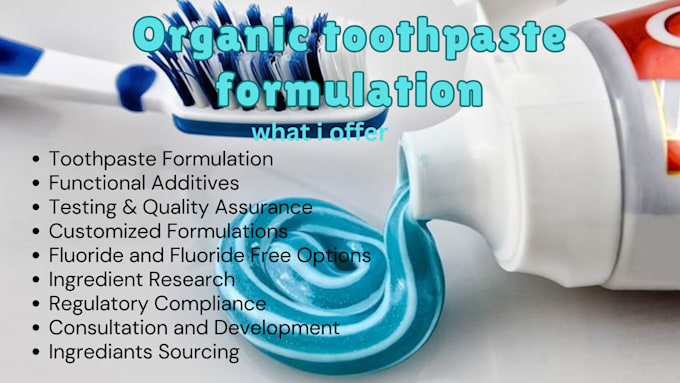 Gig Preview - Formulate toothpaste, mouthwash and dental care product