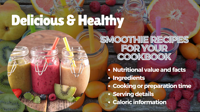 Gig Preview - Write delicious and healthy smoothie recipes for your cookbook