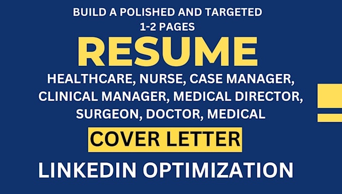 Gig Preview - Write healthcare, nurse, case manager, clinical manager, medical director resume