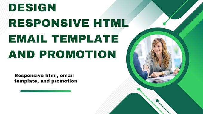 Gig Preview - Develop and promote responsive html email template