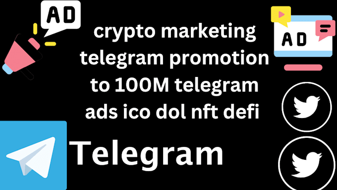 Gig Preview - Do crypto marketing telegram promotion to 100m telegram ads ico dol nft defi