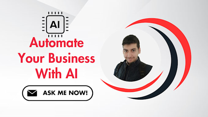 Gig Preview - Automate your business with ai