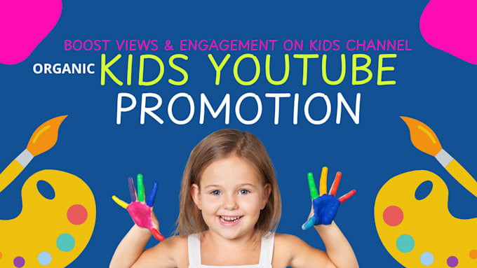 Gig Preview - Promote kids youtube channel for more views and engagement