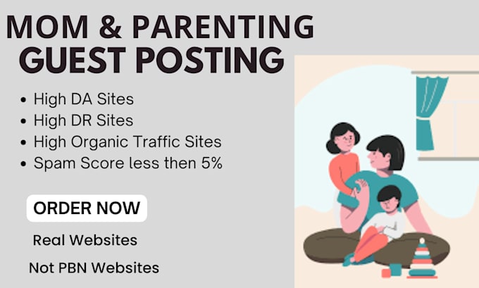 Gig Preview - Do guest post on mom and parenting with dofollow backlinks