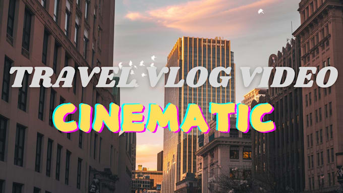 Gig Preview - Do cinematic travel video editing, vacation, vlog and drone