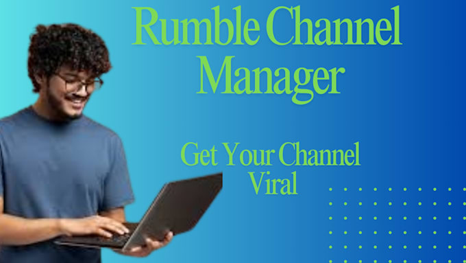 Gig Preview - Be your rumble channel growth specialist and manager