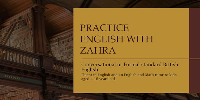 Gig Preview - Assist you in practising your conversational or formal english