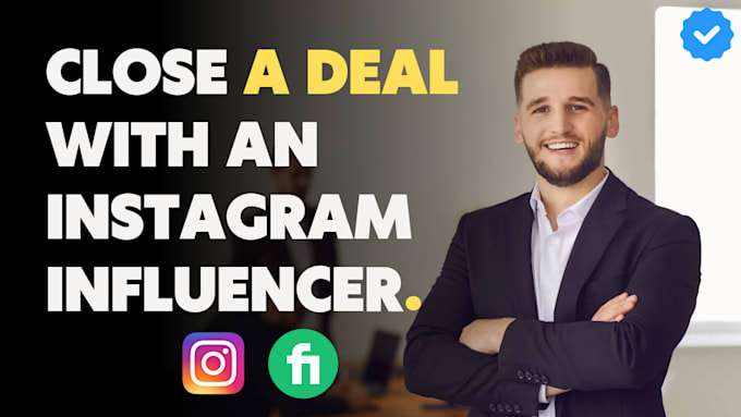 Gig Preview - Close a deal with an instagram influencer