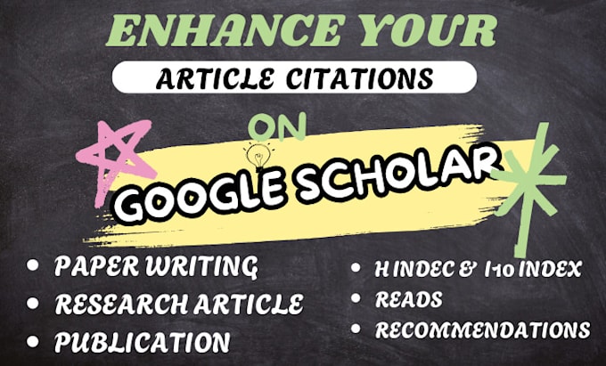 Gig Preview - Do enhancement on google scholar citations apa format h index