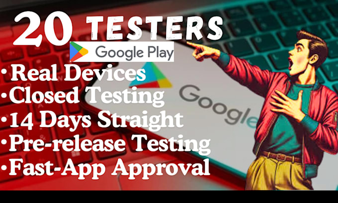 Gig Preview - Do 20 testers prerelease testing closed testing for google play console testing