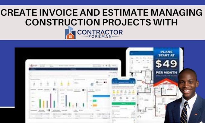 Gig Preview - Create invoice and estimate managing construction projects contractor foreman