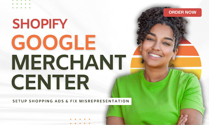 Gig Preview - Integrate shopify to google merchant center, shopping ads, fix misrepresentation