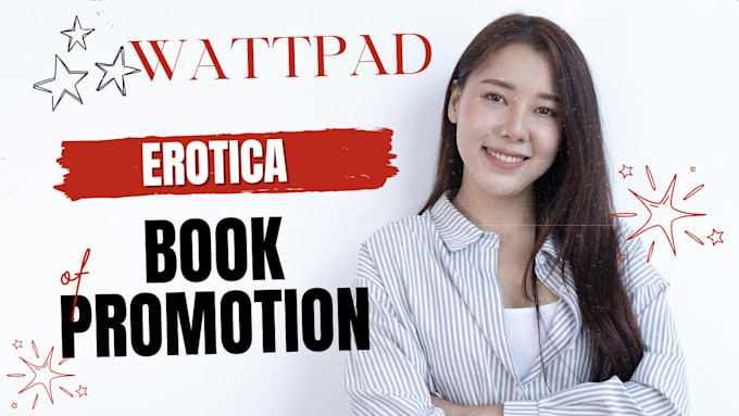 Gig Preview - Promote wattpad book erotica promotion seo