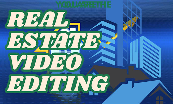 Gig Preview - Do real estate video editing