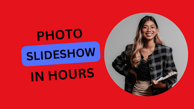 Gig Preview - Create photo slideshow in 10 hours