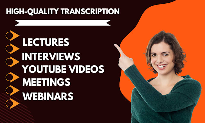 Gig Preview - Do high quality transcription for lectures, interviews, youtube videos