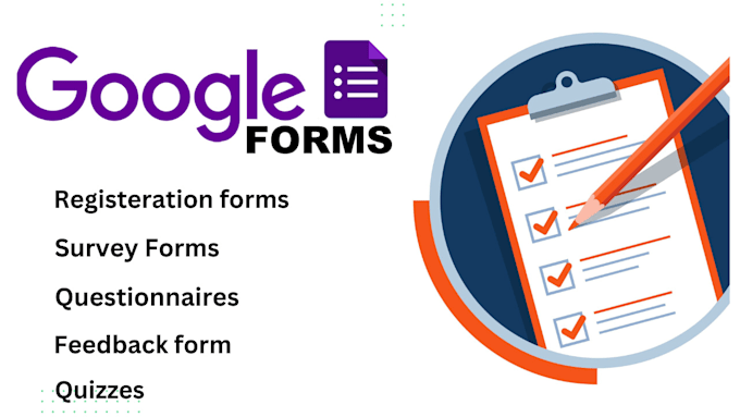 Gig Preview - Create any kind of google form