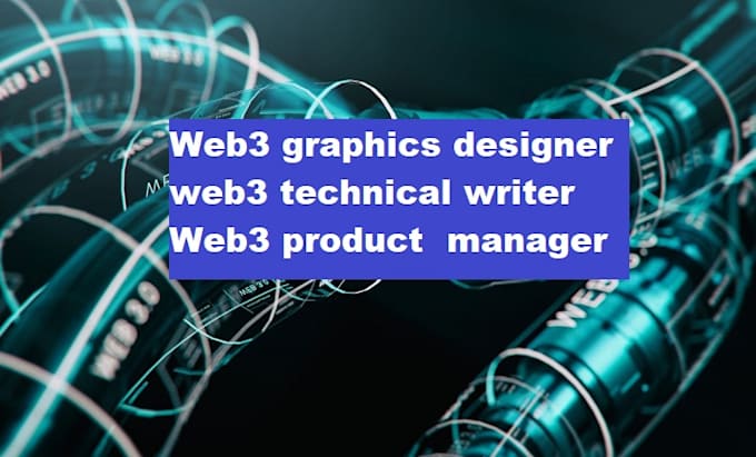 Gig Preview - Be your web3 graphics designer, web3 technical writer, web3 product manager