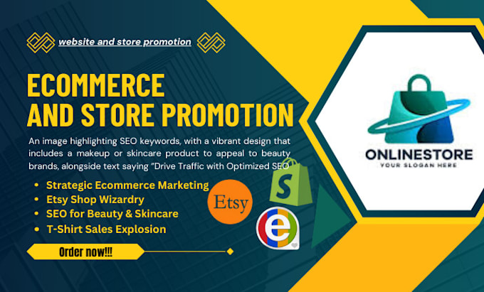 Gig Preview - Promote your ecommerce marketing, etsy store, beauty skin care, tshirt sales