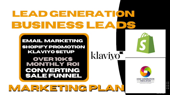 Gig Preview - Do lead generation business lead to boost klaviyo setup shopify sales