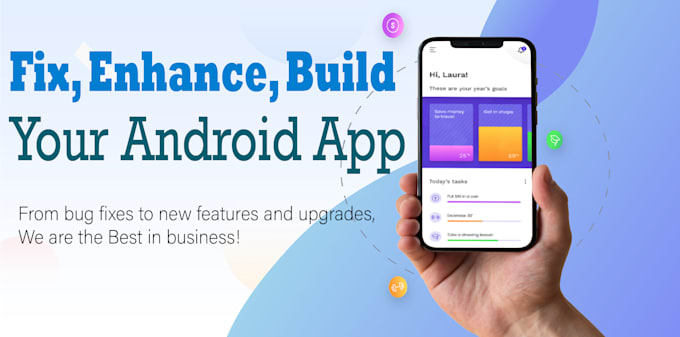 Gig Preview - Develop your android application and fix issues of your existing application