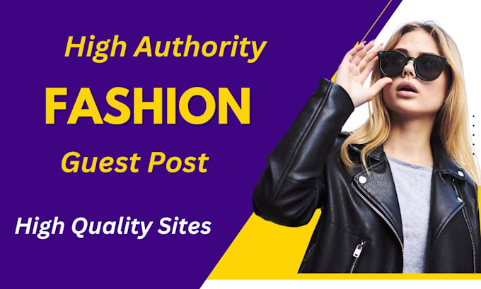 Gig Preview - Publish beauty and fashion guest posts on high da blogs