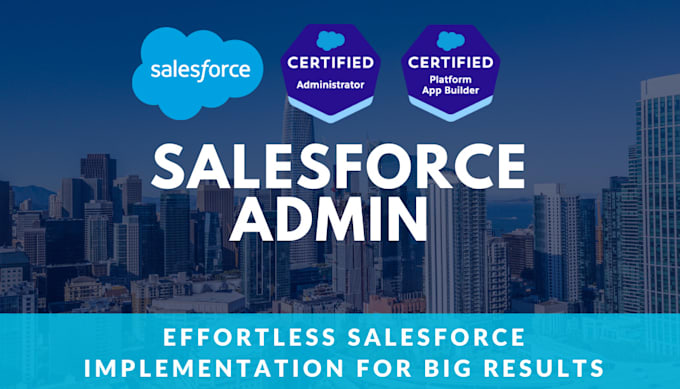 Gig Preview - Be your salesforce admin and architect