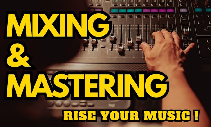 Gig Preview - Professional mixing and mastering x polish your sound to perfection