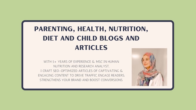 Gig Preview - Write parenting, health, nutrition, diet and child blogs and articles