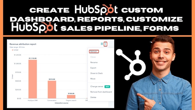 Gig Preview - Create hubspot custom dashboard,reports, customize hubspot sales pipeline, forms