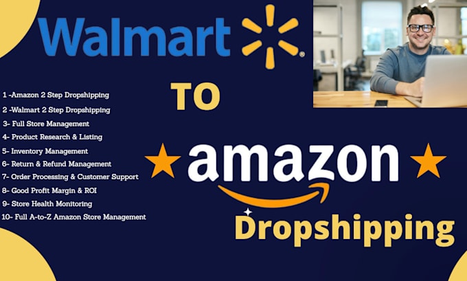 Gig Preview - Store management amazon and walmart 2 step dropshipping