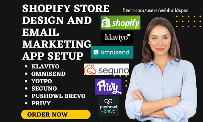 Gig Preview - Setup shopify email marketing klaviyo omnisend yotpo seguno pushowl brevo privy