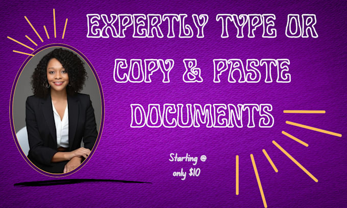 Gig Preview - Expertly type or copy and paste your documents