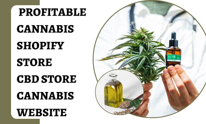 Gig Preview - Build 7 figure cannabis shopify store marijuana store cbd canabis website