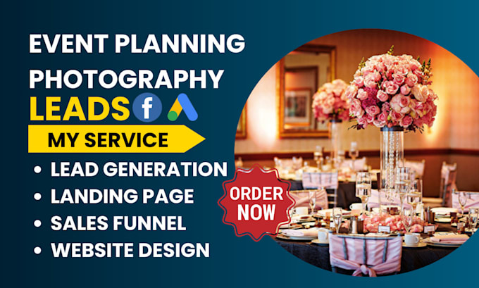 Gig Preview - Event planning leads wedding photography catering leads lead generation via ads