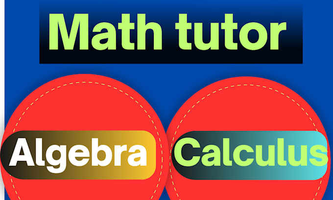 Gig Preview - Be math tutor for online algebra and calculus assistance