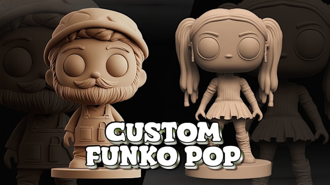 Gig Preview - Design 3d custom funko pop, 3d sculpting ,3d character modeling for 3d printing