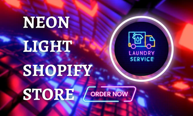 Gig Preview - Design high converting neon shopify dropshipping store neon website logo sign