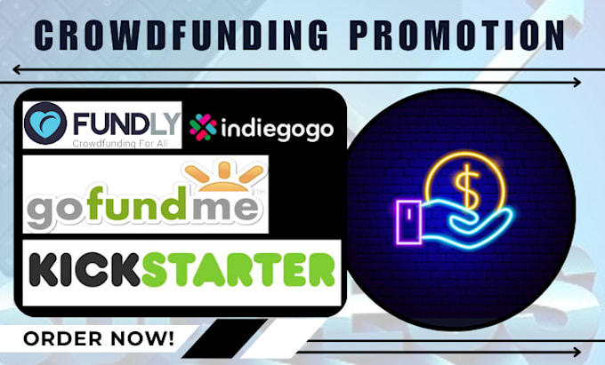 Gig Preview - Create crowdfunding campaign, crowdfunding promotion, gofundme