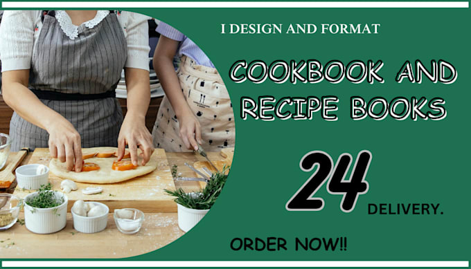 Gig Preview - Design and write a personalized cookbook and recipe collections for every taste