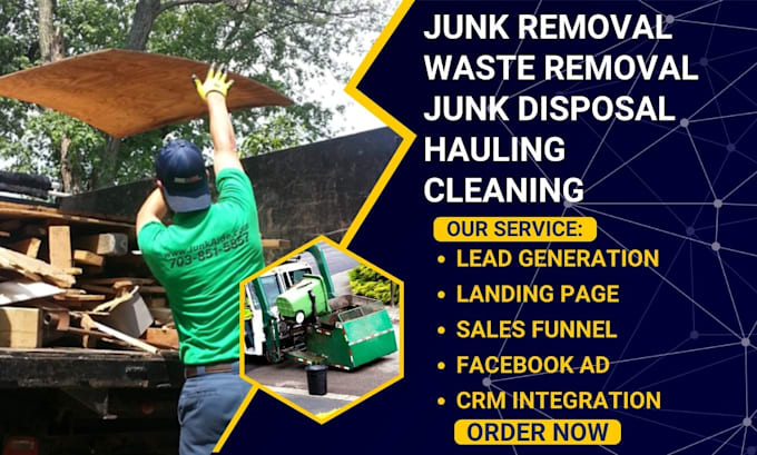 Gig Preview - Generate junk removal leads waste removal junk disposal hauling cleaning leads